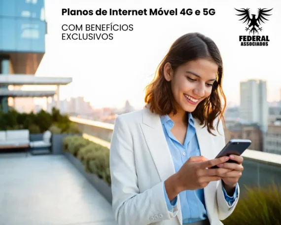 Federal Associados | Internet Móvel 4G e 5G com Benefícios Exclusivos